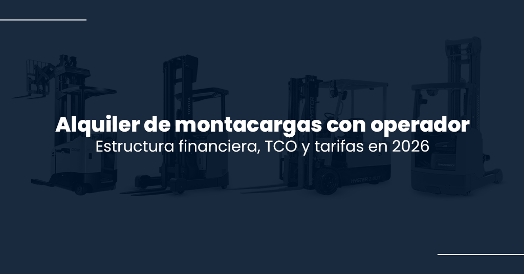 Alquiler de montacargas con operador: cuándo conviene y qué debe incluir tu contrato